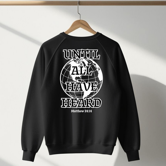 QTC- Crewneck- Until All Have Heard - Matt 24:14