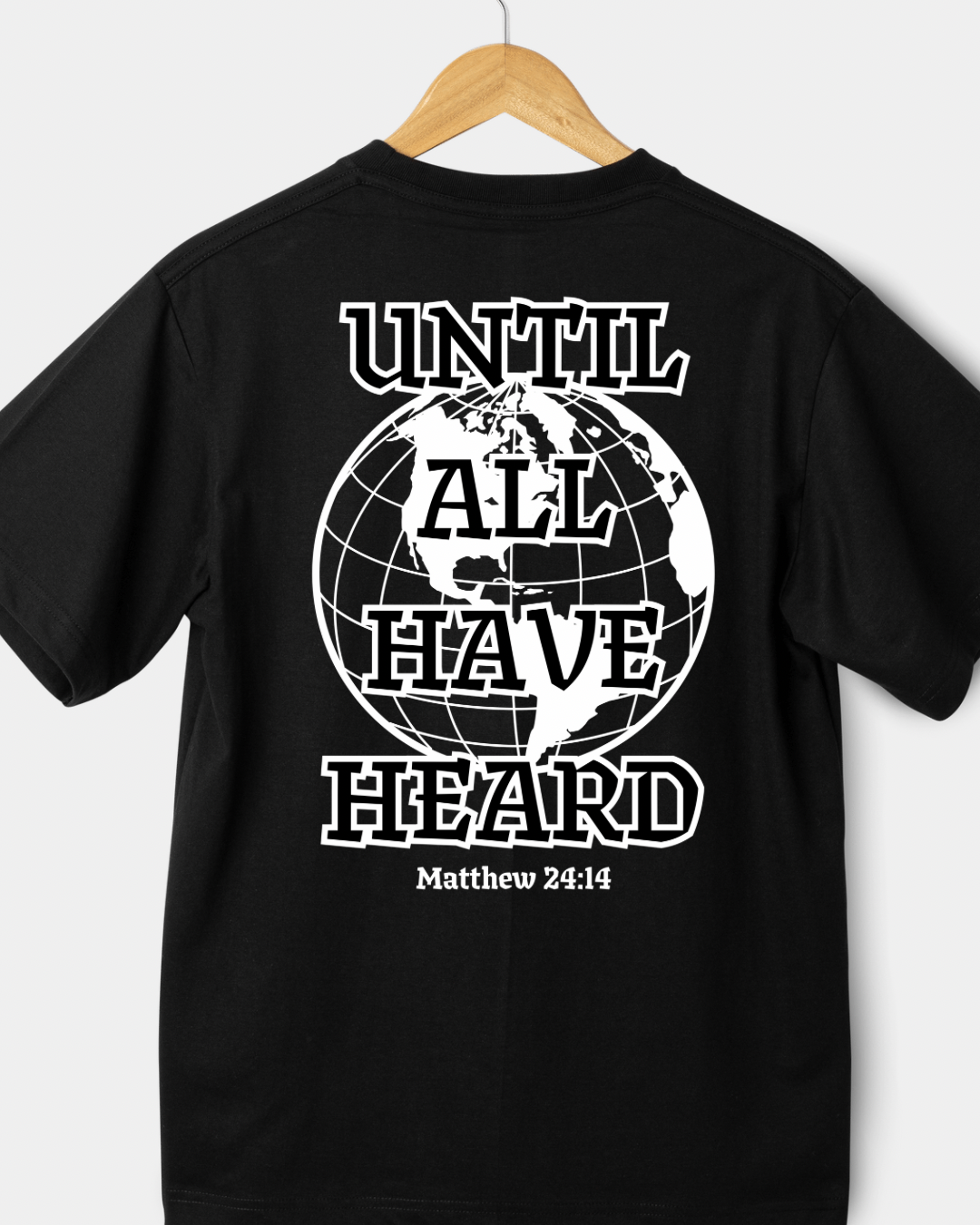 QTC- T-shirt- Until All Have Heard - Matt 24:14